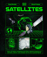 Book cover for Satellites: Learn All about Satellites and Their Special Missions to Connect, Inform, and Protect All of Us on Planet Earth