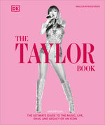 Book cover for Taylor Swift Book: The Ultimate Guide to the Music, Life, Eras, and Legacy of an Icon