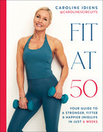 Book cover for Fit at 50: Your Guide to a Stronger, Fitter, and Happier (Mid) Life in Just 6 Weeks