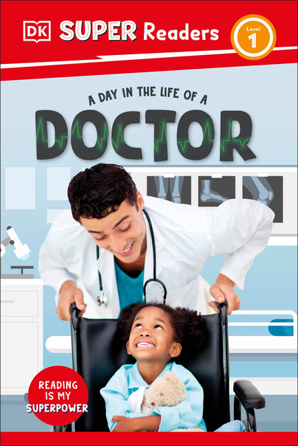Book cover for DK Super Readers Level 1 a Day in the Life of a Doctor