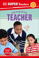 Book cover for DK Super Readers Level 1 a Day in the Life of a Teacher