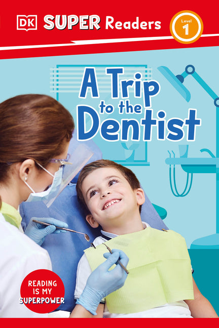 Book cover for DK Super Readers Level 1 a Trip to the Dentist