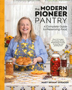 Book cover for Modern Pioneer Pantry: A Complete Guide to Preserving Food
