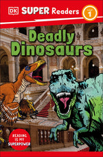 Book cover for DK Super Readers Level 1 Deadly Dinosaurs