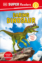 Book cover for DK Super Readers Level 2 Daring Dinosaur