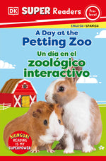 Book cover for DK Super Readers Pre-Level English-Spanish Bilingual a Day at the Petting Zoo  " Un Dia En El Zoologico Interactivo
