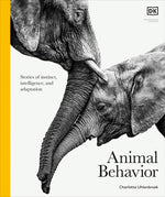 Book cover for Animal Behavior: Stories of Instinct, Intelligence, and Adaptation