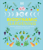 Book cover for Biodynamic Gardening: Organic Growing Guided by the Moon for Bountiful Harvests
