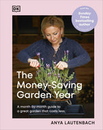 Book cover for Money-Saving Garden Year: A Month-By-Month Guide to a Great Garden That Costs Less