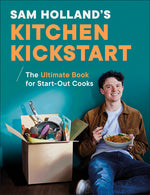 Book cover for Sam Holland's Kitchen Kickstart: Simple, Budget-Friendly Recipes for Beginner Cooks
