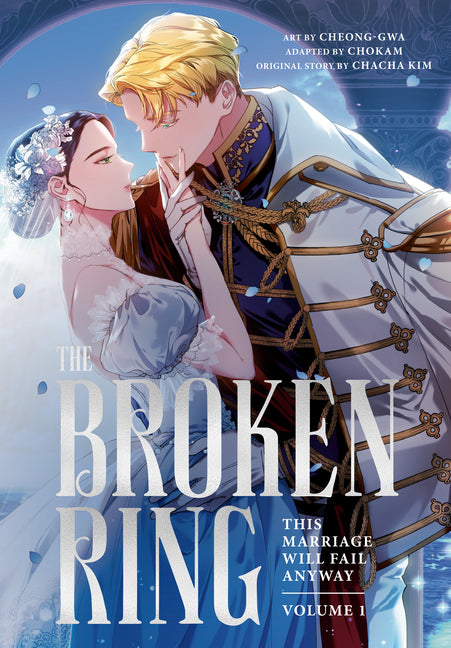 Book cover for Broken Ring, Volume 1: This Marriage Will Fail Anyway