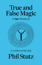 Book cover for True and False Magic: A Tools Workbook