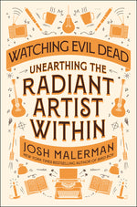 Book cover for Watching Evil Dead: Unearthing the Radiant Artist Within
