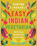 Book cover for Easy Indian Vegetarian: Delicious Recipes for Every Day