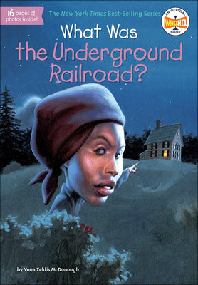 Book cover for What Was the Underground Railroad?
