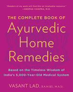 Book cover for The Complete Book of Ayurvedic Home Remedies: Based on the Timeless Wisdom of India's 5,000-Year-Old Medical System