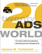 Book cover for Twenty Ads That Shook the World: The Century's Most Groundbreaking Advertising and How It Changed Us All (Revised)