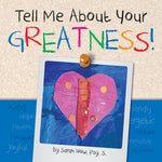 Book cover for Tell Me about Your Greatness!