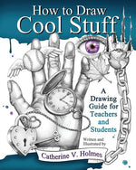 Book cover for How to Draw Cool Stuff: A Drawing Guide for Teachers and Students
