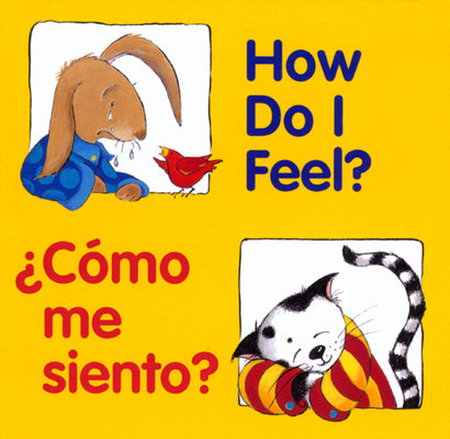 Book cover for How Do I Feel?/¿Cómo Me Siento?: Bilingual English-Spanish
