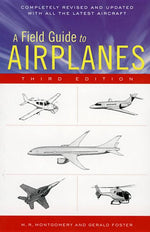 Book cover for Field Guide to Airplanes, Third Edition (Revised, Updated)
