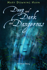 Book cover for Deep and Dark and Dangerous: A Ghost Story