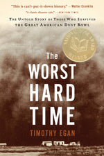 Book cover for The Worst Hard Time: The Untold Story of Those Who Survived the Great American Dust Bowl: A National Book Award Winner