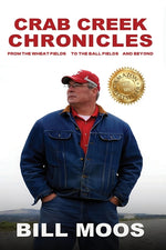 Book cover for Crab Creek Chronicles: From the Wheat Fields to the Ball Fields and Beyond