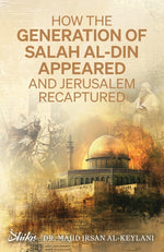 Book cover for How the Generation of Salah Al-Din Appeared and Jerusalem Recaptured