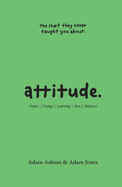 Book cover for Attitude: Vision, Change, Learning, Fear & Boldness