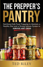 Book cover for The Prepper's Pantry: Nutritional Bulk Food Prepping to Maintain a Healthy Diet and a Strong Immune System to Survive Any Crisis