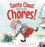 Book cover for Santa Claus Must Do His Chores!: A Funny Rhyming Christmas Picture Book for Kids Ages 3-7