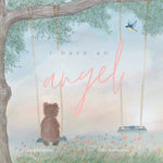 Book cover for I have an Angel: When You Lose A Loved One But Gain An Angel