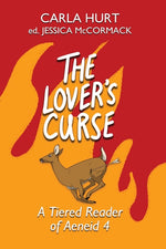 Book cover for The Lover's Curse: A Tiered Reader of Aeneid 4