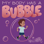 Book cover for My Body has a Bubble: Understanding, Respecting and Protecting Personal Space