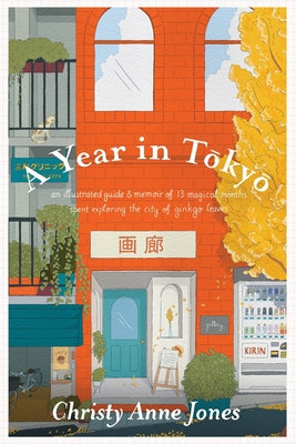 Book cover for A Year in Tokyo: An Illustrated Guide and Memoir