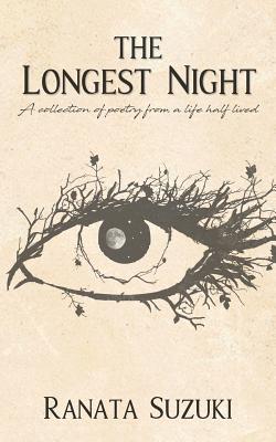 Book cover for The Longest Night: A collection of poetry from a life half lived