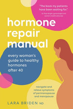 Book cover for Hormone Repair Manual: Every woman's guide to healthy hormones after 40