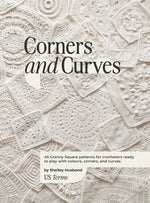 Book cover for Corners and Curves US Terms Edition: 45 Granny Square patterns for crocheters ready to play with colours, corners, and curves.