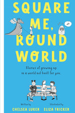 Book cover for Square Me, Round World: Stories of growing up in a world not built for you