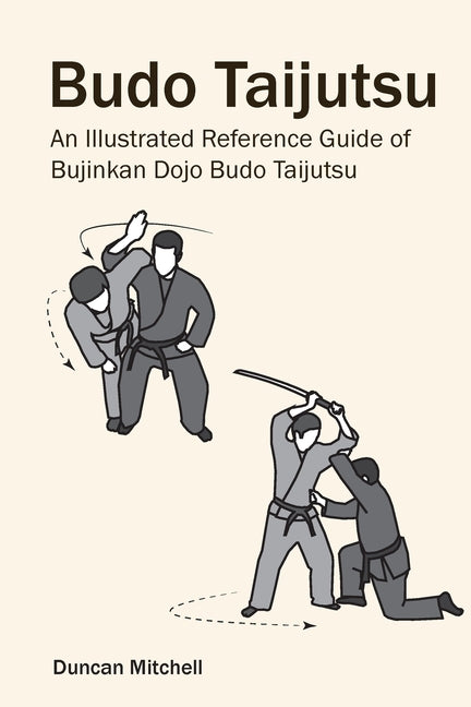 Book cover for Budo Taijutsu: An Illustrated Reference Guide of Bujinkan Dojo Budo Taijutsu