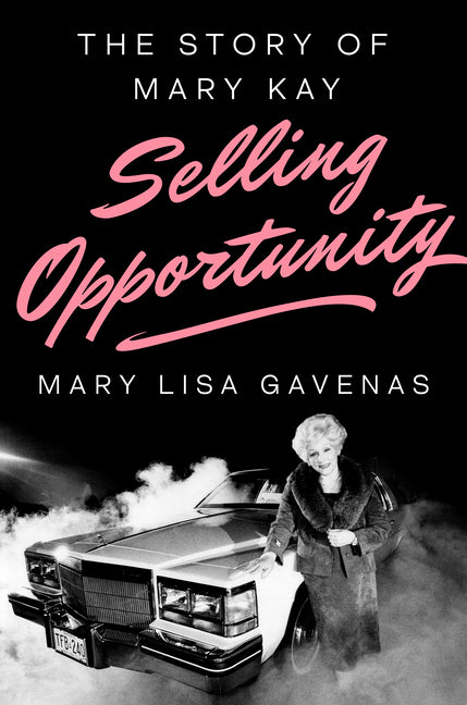 Book cover for Selling Opportunity: The Story of Mary Kay