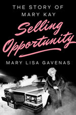 Book cover for Selling Opportunity: The Story of Mary Kay