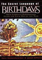 Book cover for The Secret Language of Birthdays: Personology Profiles for Each Day of the Year
