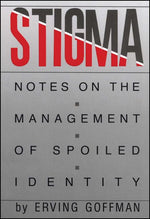 Book cover for Stigma: Notes on the Management of Spoiled Identity