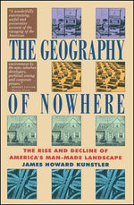 Book cover for Geography of Nowhere: The Rise and Declineof America's Man-Made Landscape