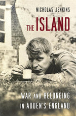 Book cover for Island: War and Belonging in Auden's England