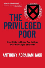 Book cover for The Privileged Poor: How Elite Colleges Are Failing Disadvantaged Students