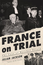 Book cover for France on Trial: The Case of Marshal Pétain