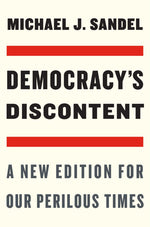 Book cover for Democracy's Discontent: A New Edition for Our Perilous Times